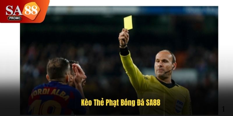 Kèo Thẻ Phạt - Hình Thức Cá Cược Được Yêu Thích Tại SA88