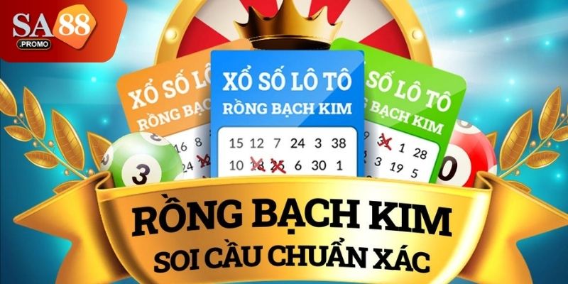 Soi cầu Rồng Bạch Kim - Mẹo thắng lớn khi chơi lô đề 2025