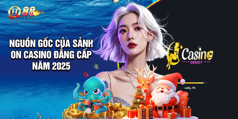 On Casino - Sòng Bạc Trực Tuyến Hiện Đại Bậc Nhất Châu Á