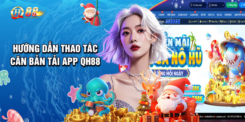 Tải App QH88 - Trải Nghiệm Không Gian Cá Cược Mượt Mà