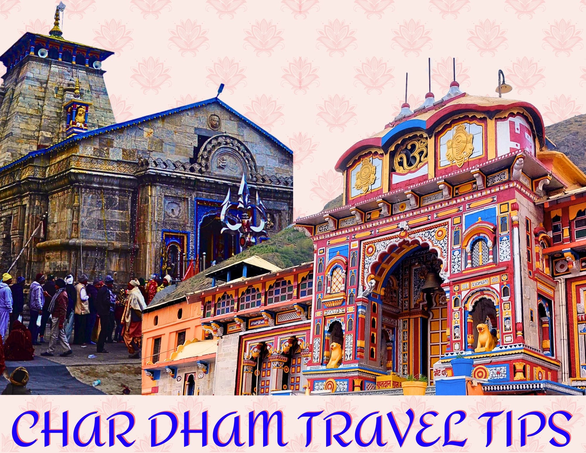 Char Dham Yatra Travel Tips : Complete Guide For First-Time