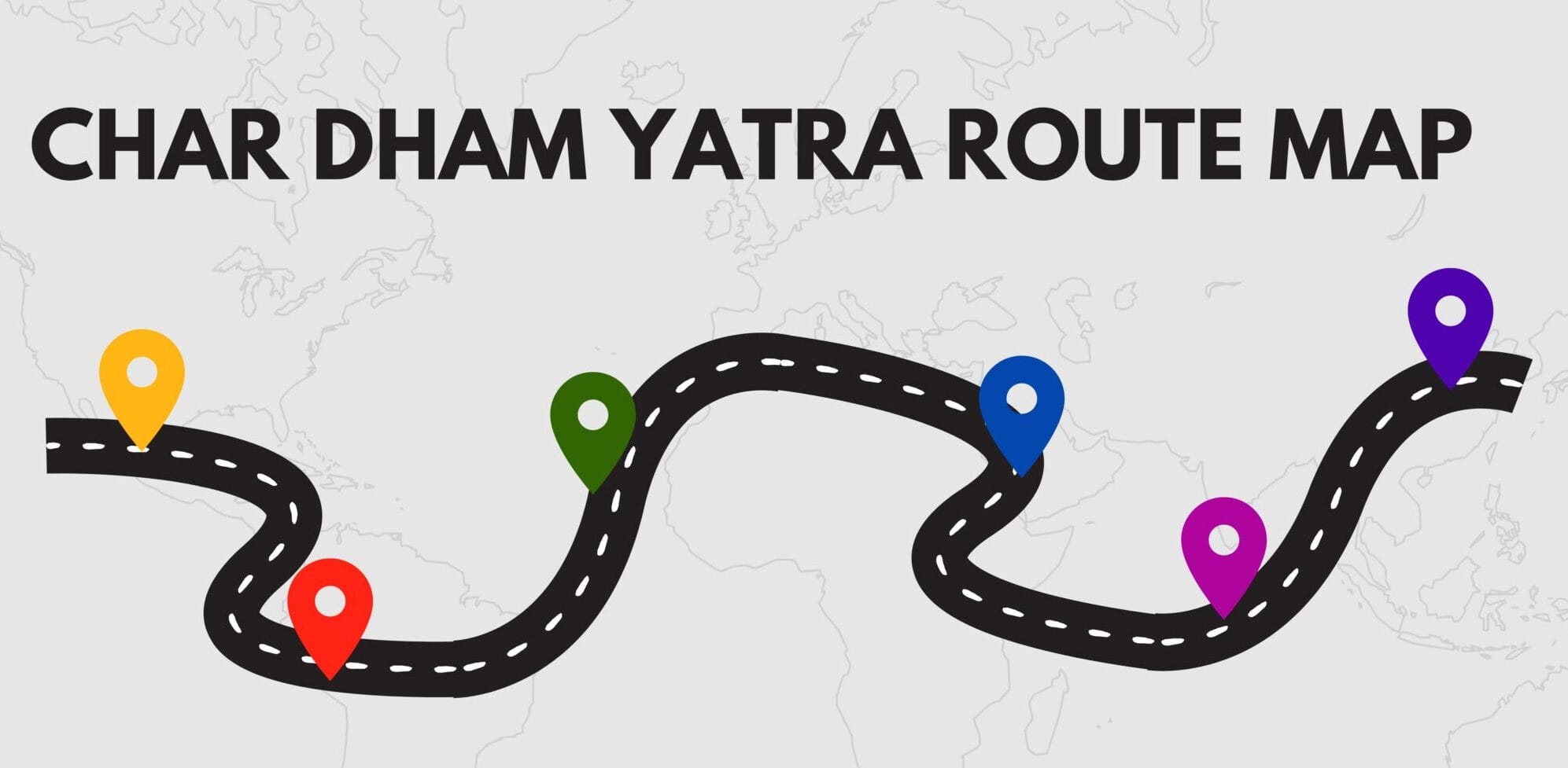 Char Dham Yatra Route Map | Best Travel Guide & Routes