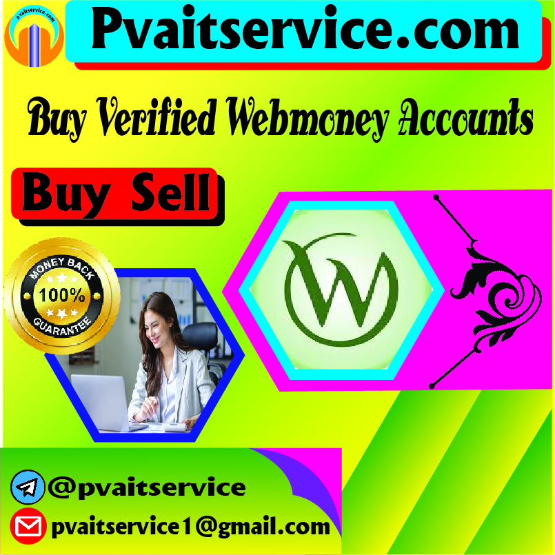 Buy Verified Webmoney Accounts - Verified Webmoney Accounts