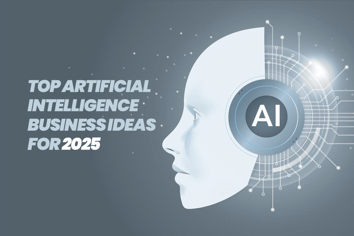 25 Top AI Business Ideas for Startups and Enterprises