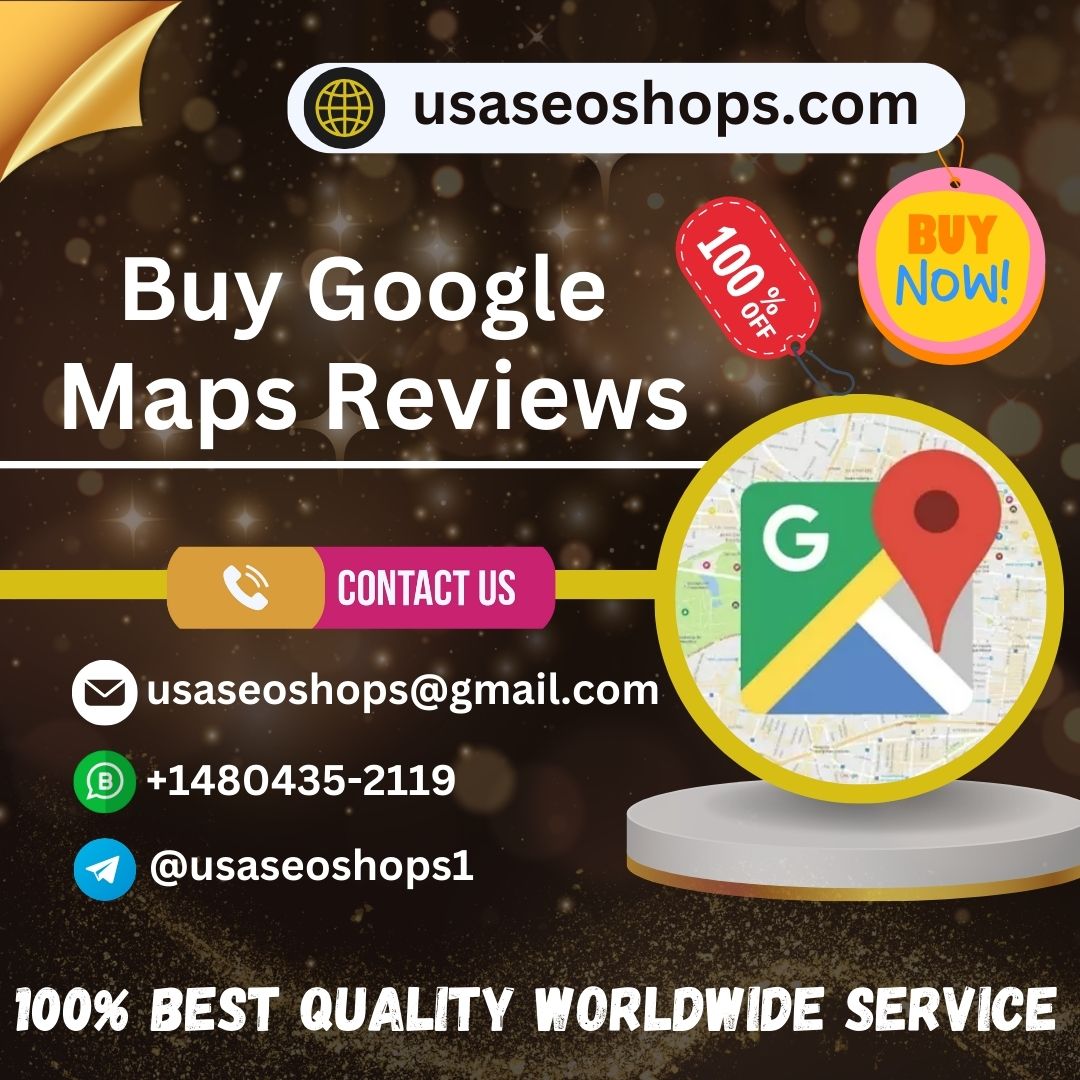 Buy Google Maps Reviews - 100% Real, Active & Non-Drop