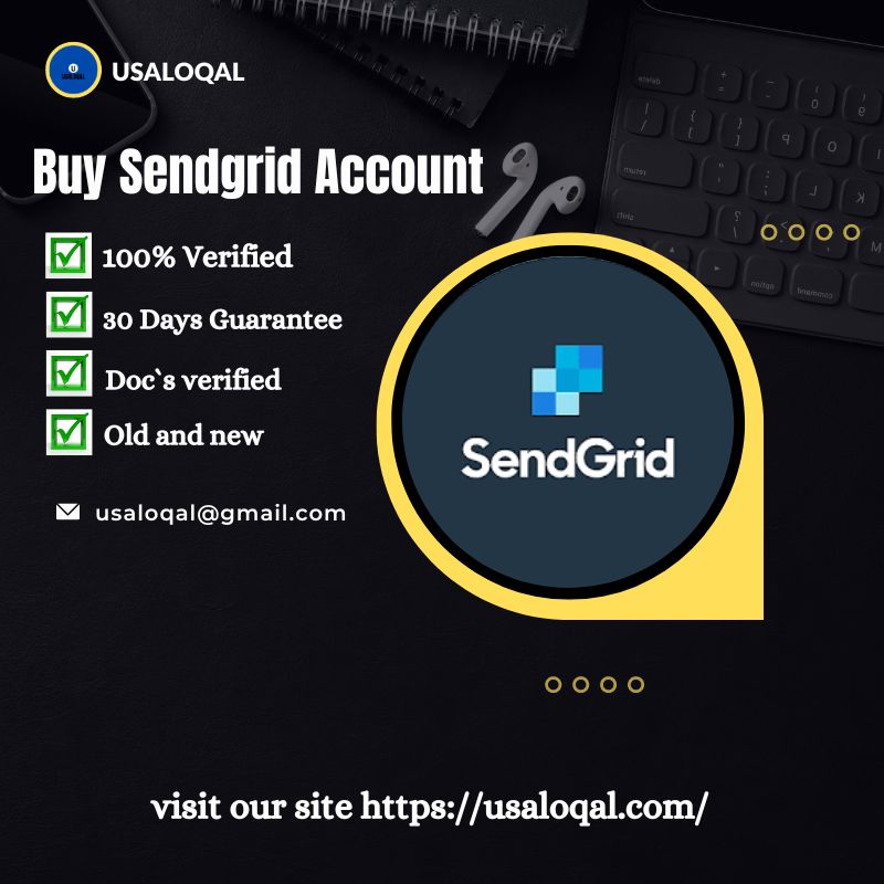 Buy Verified SendGrid Accounts With Documents 31 Email Grow
