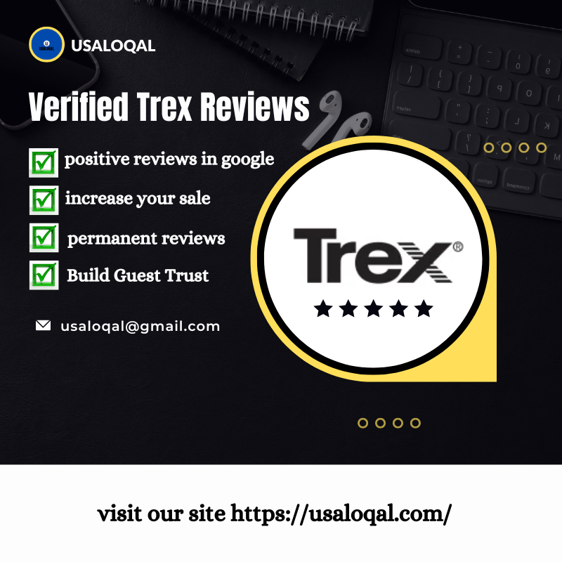 Buy Verified Trex Reviews - Usaloqal Number 1 Webplatfrom