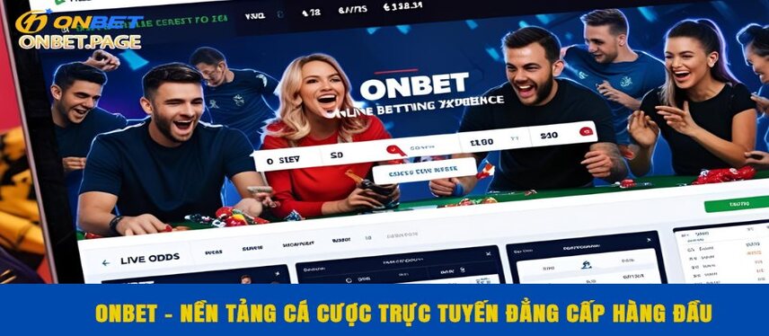 Onbet - Nhà Cái Thể Thao Huyền Thoại - Link Khuyến Mãi 2025