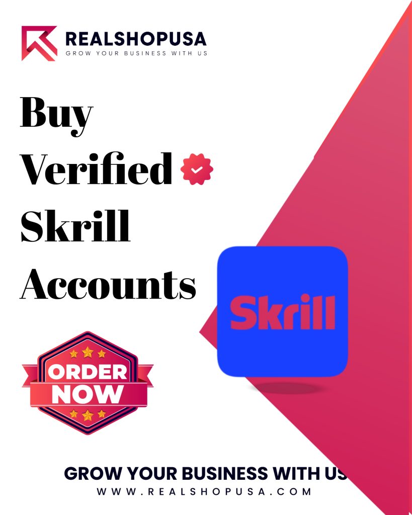 Buy Verified Skrill Accounts - Get 100% Safe & Verified...