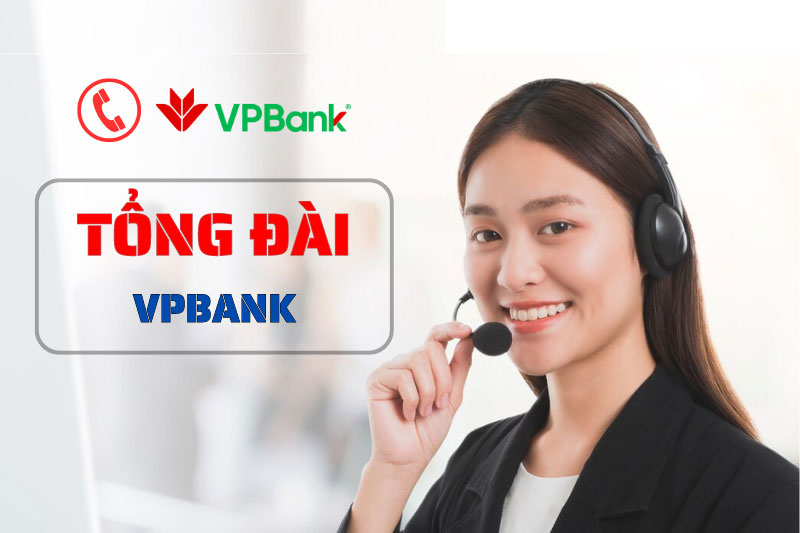 Tổng Đài VPBank 24/7 Và Số Hotline Hỗ Trợ Theo Tỉnh Thành