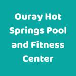 Ouray Hot Springs Pool and Fitness Center Profile Picture