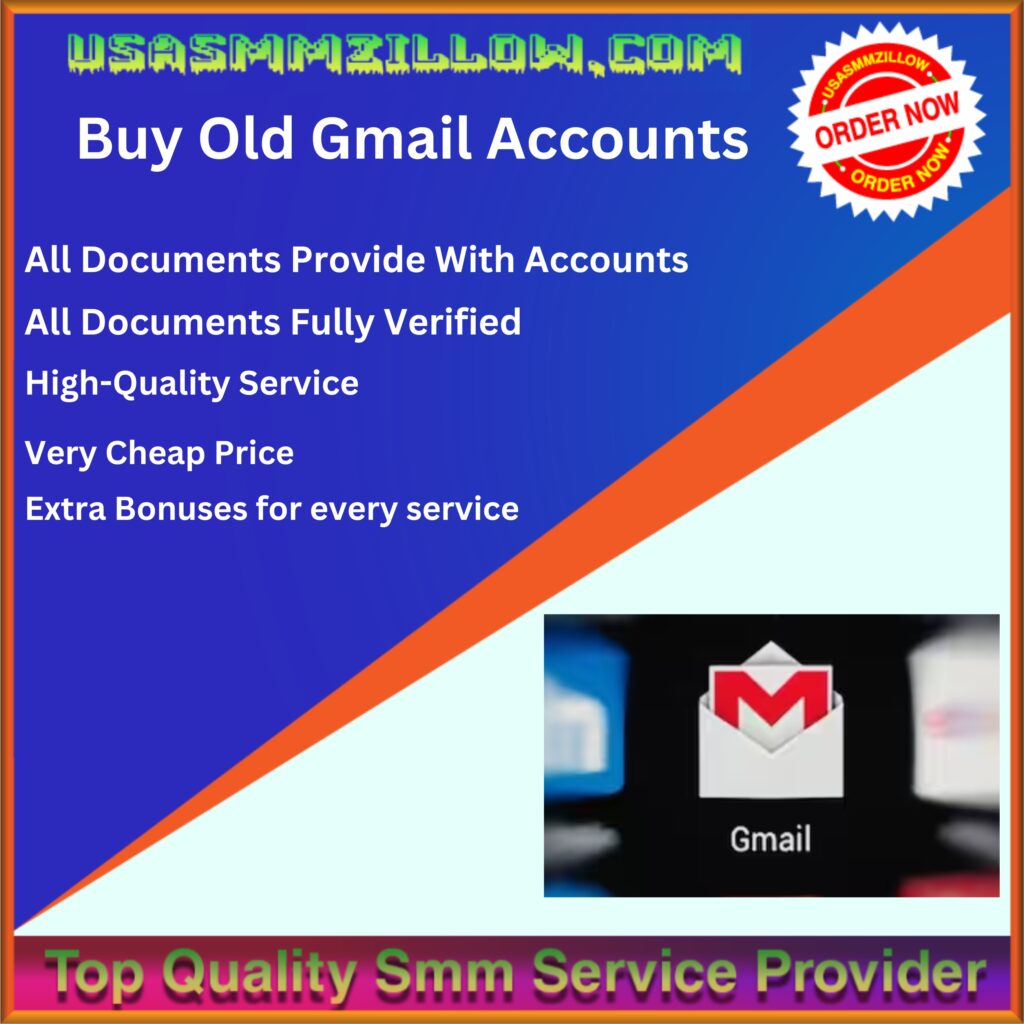 Buy Old Gmail Accounts - 100% Safe, Aged and New