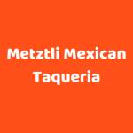 Metztli Mexican Taqueria Profile Picture