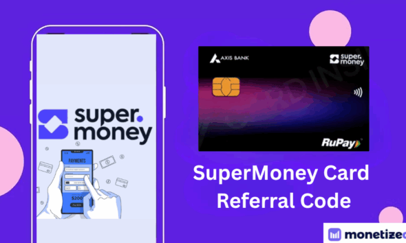 SuperMoney Card Referral Code: Earn Rs. 250 by Card Referral