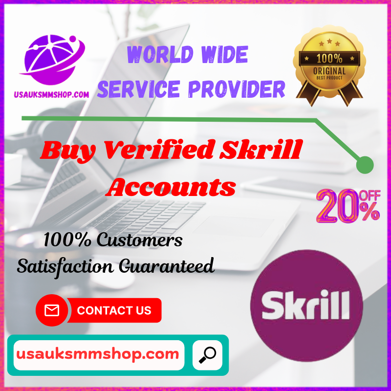 Buy Verified Skrill Accounts - % Verified Aged Accounts %