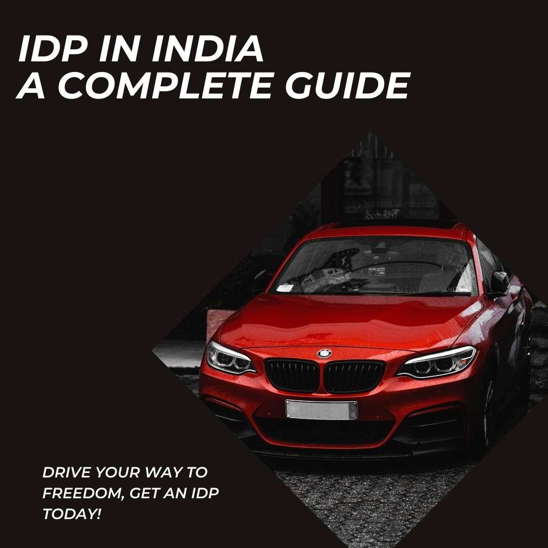 How to Get an International Driver's License in India in 2025? - International Driving Permit