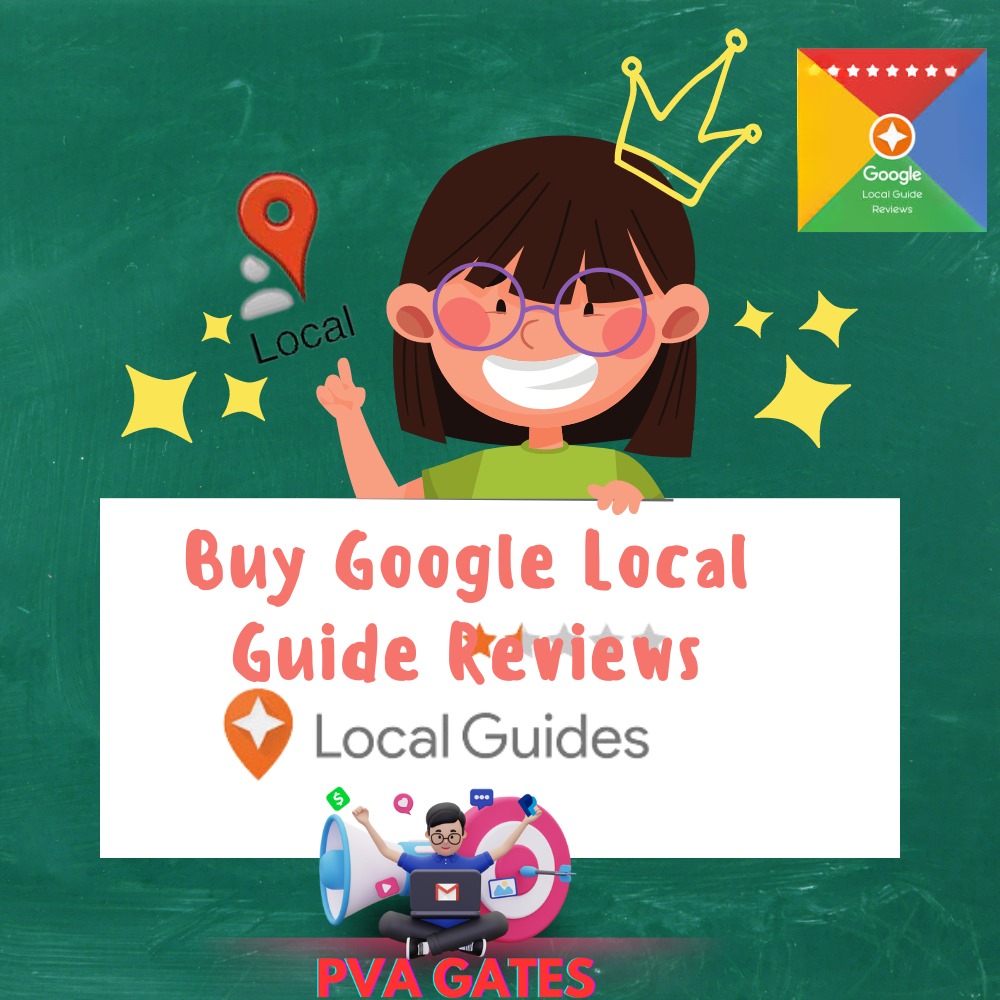 Buy Google Local Guide Reviews - 100% Legit and full working gurantee
