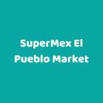 SuperMex El Pueblo Market Profile Picture