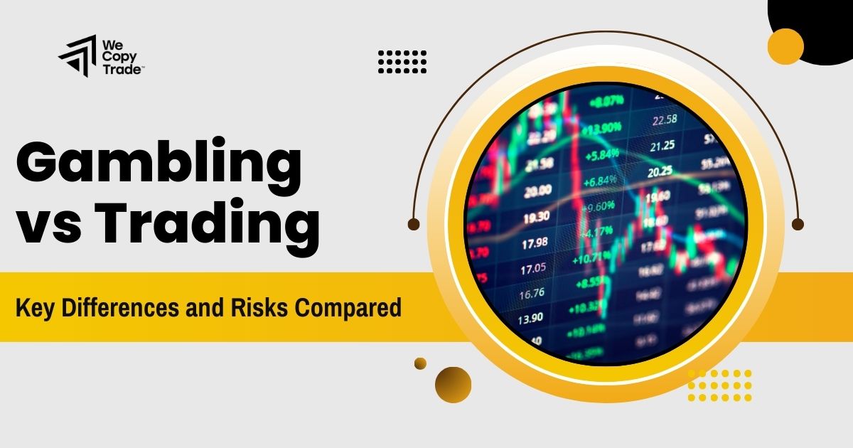 Gambling vs Trading: Key Differences and Risks Compared - WeMasterTrader