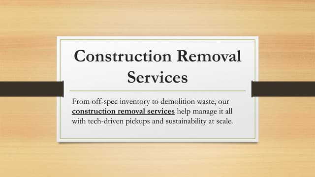 Construction Removal Services.pptx - Happen Ventures | PPTX