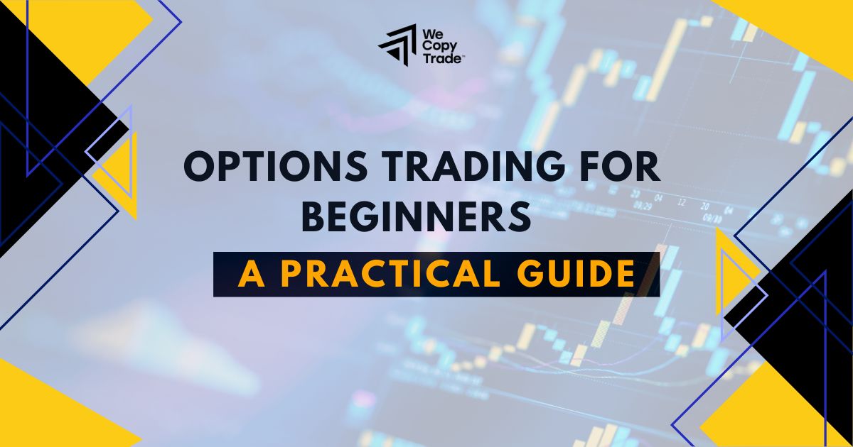 Options Trading for Beginners - A Practical Guide - WeMasterTrader