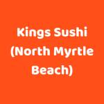 Kings Sushi North Myrtle Beach Profile Picture