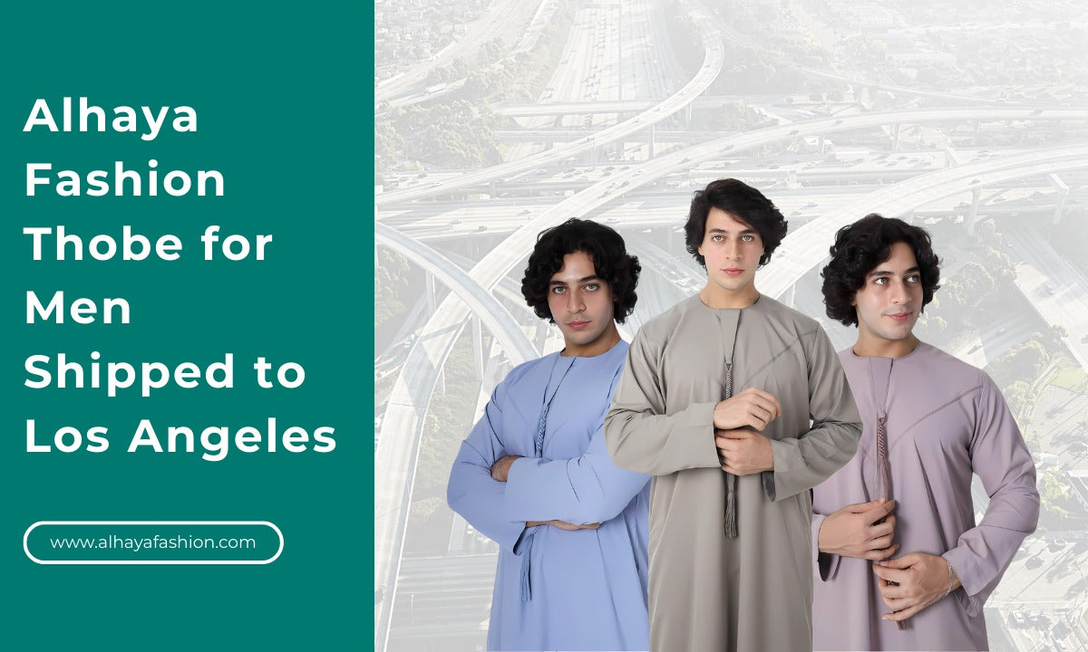 Alhaya Fashion Thobe for Men Shipped to Los Angeles