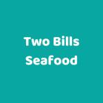 Two Bills Seafood Profile Picture