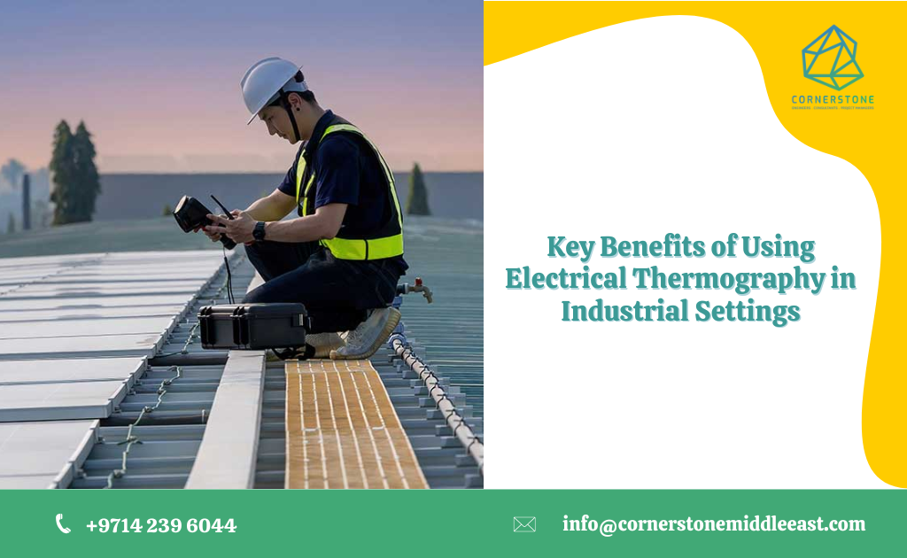 Key Benefits of Using Electrical Thermography in Industrial Settings