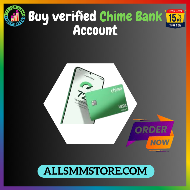 Buy Chime Bank Accounts - 100% Fast Delivery &Instant Access