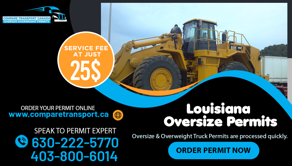 Louisiana Oversize Permits | Louisiana Overweight Permits | Oversize Permits by State Louisiana Agency | Compare Transport LLC Canada