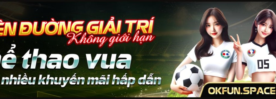 OKFUN Trang Chủ okfun com thể thao casino xanh chín lớn nhất 2 Cover Image
