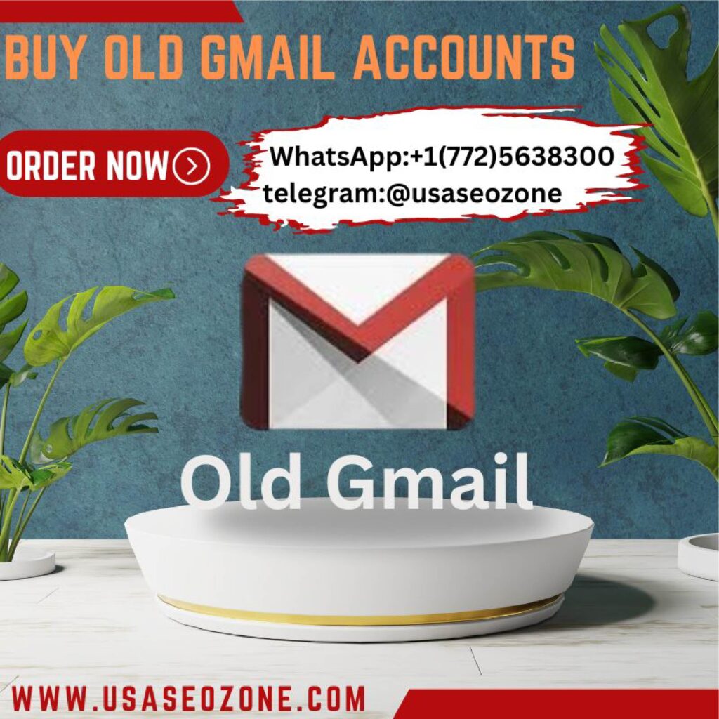 Buy Old Gmail Accounts-100% Safe & Aged & Verified