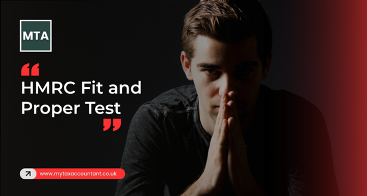 HMRC Fit and Proper Test: Guide for UK Taxpayers & Business Owners