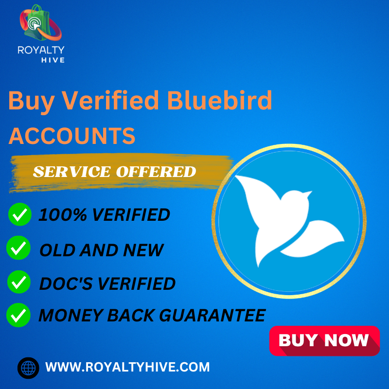 Buy Verified Bluebird Accounts – Safe & Fast | Royalty Hive