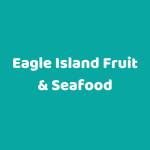 Eagle Island Fruit Seafood Profile Picture