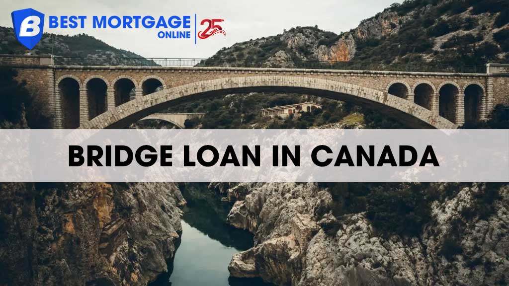 What Is A Bridge Loan? Bridge The Gap For Canadian Home Buyers