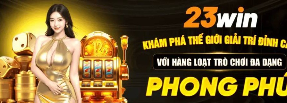 23WIN Thế Giới Giải Trí Số 1 Về Cá Cượ Cover Image