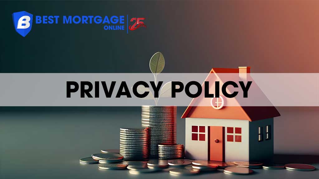 Privacy Policy Best Mortgage Online