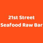 21st Street Seafood Raw Bar Profile Picture