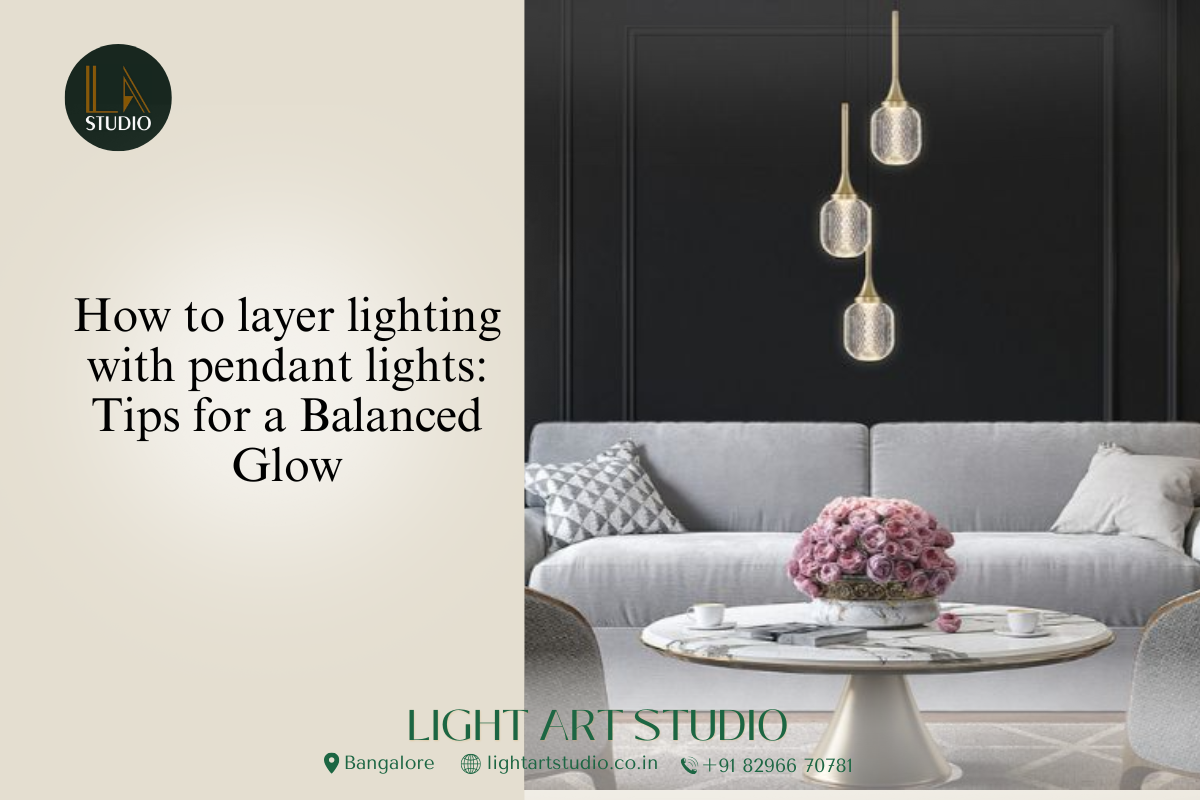 How to Layer Lighting with Pendant Lights: Tips for a Balanced Glow