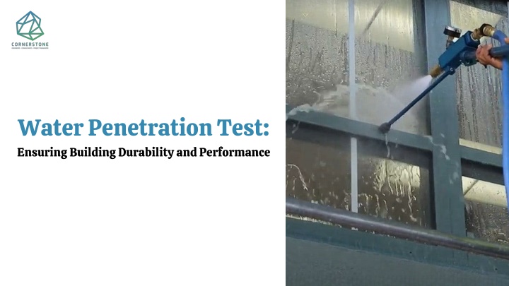 PPT - Water Penetration Test  Ensuring Building Durability and Performance PowerPoint Presentation - ID:14539882