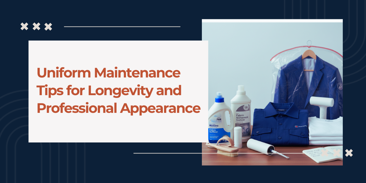 Uniform Maintenance Tips for Longevity & Professional Look