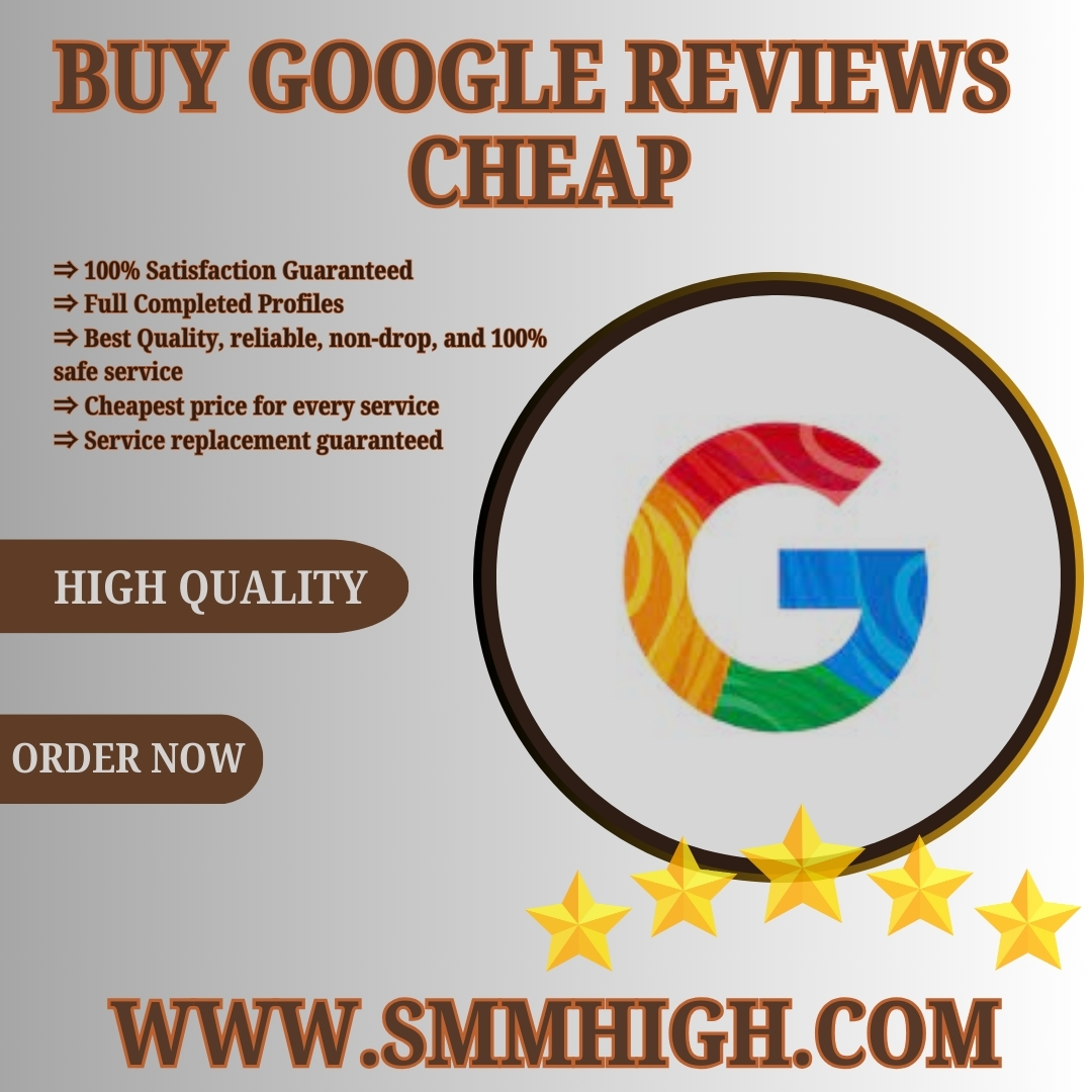 Buy Google Reviews Cheap