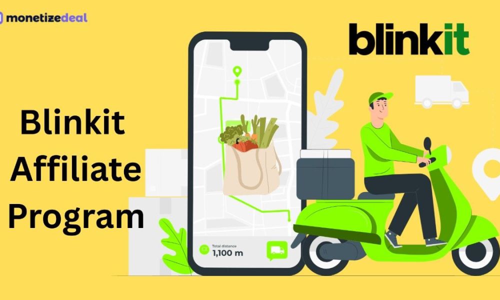 Blinkit affiliate program: Earn Commission of Rs. 110 on New Sign-Up  - Monetizedeal Blog