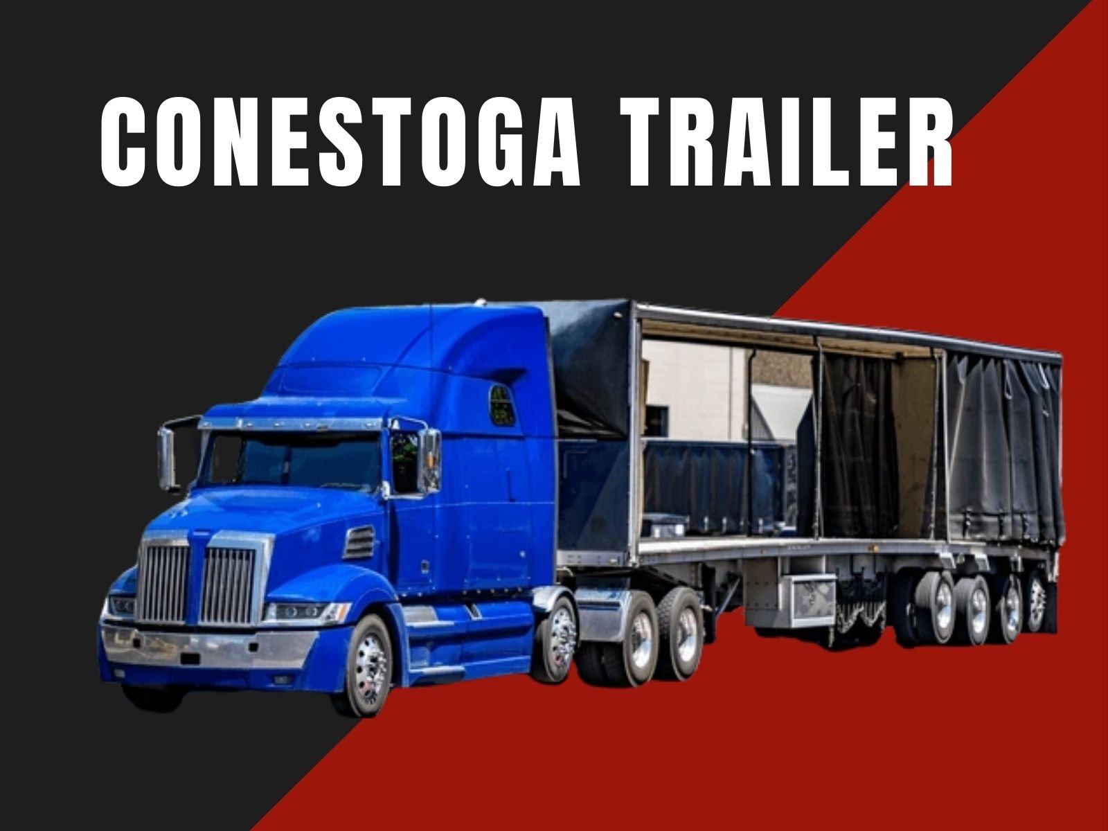 What is a Conestoga Trailer? Complete Guide 2025