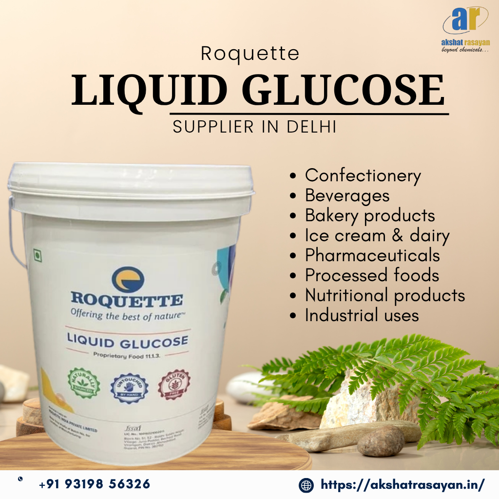 Best Liquid Glucose Supplier in Delhi – Akshat Rasayan – Akshat Rasayan Blog