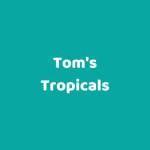 Tom Tropicals Profile Picture