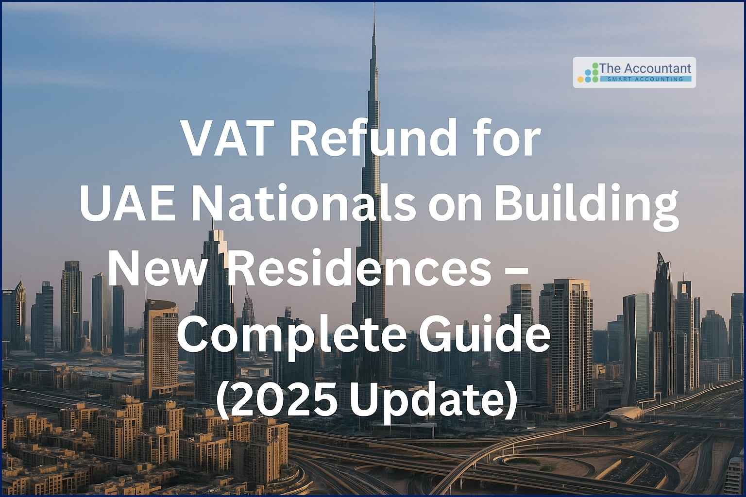 VAT Refund for UAE Nationals on New Residences | Complete 2025 Guide