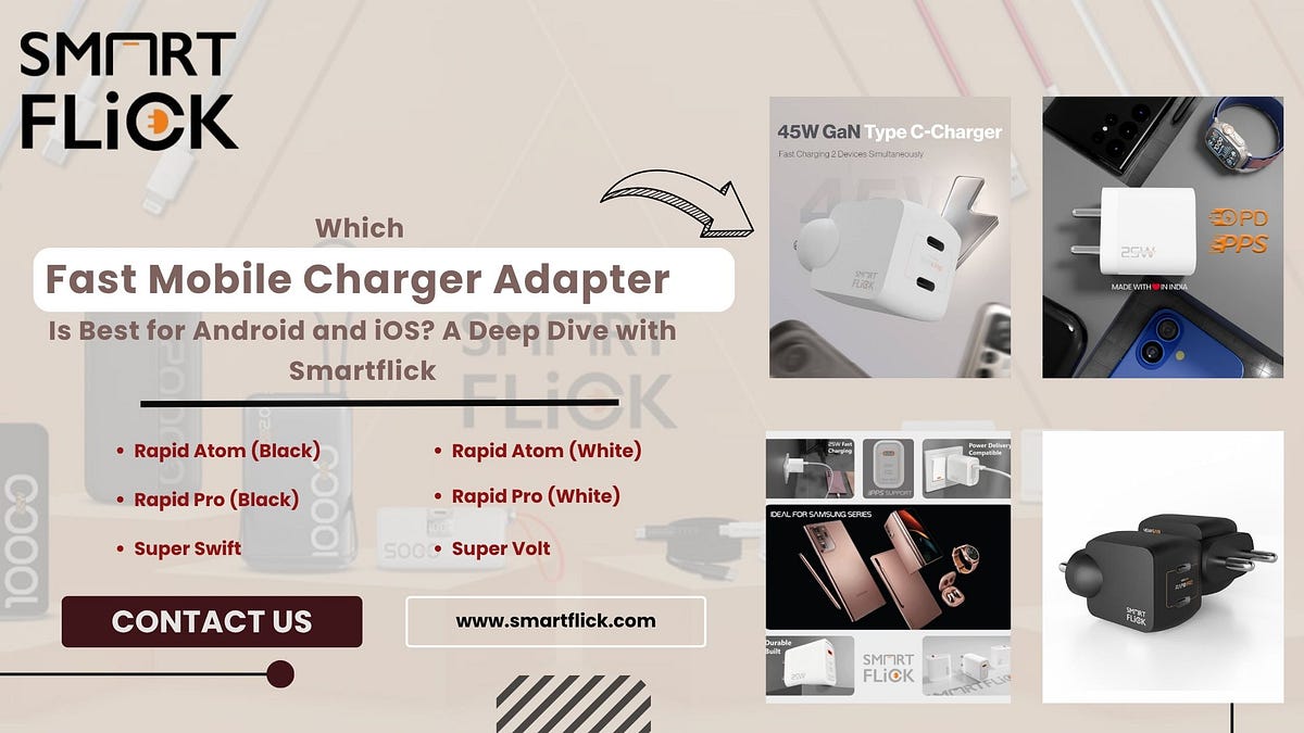 Best Fast Mobile Charger Adapter for Android & iOS | Smartflick  | Medium